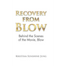 Recovery from Blow: Behind the Scenes of the Movie, Blow