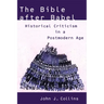 The Bible After Babel: Historical Criticism in a Postmodern Age