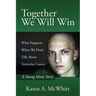 Together We Will Win: What Happen's When We Don't Talk about Testicular Cancer
