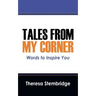 Tales From My Corner: Words to Inspire You