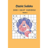 Classic Sudoku: 300+ Easy sudoku Volume 6