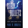 Stray Bullets: Short, Sharp Crime Fiction