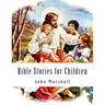 Bible Stories for Children
