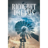 Ricochet Dreams