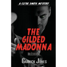 The Gilded Madonna: A Clyde Smith Mystery