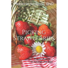 Picking Strawberries: Prayer-Poems to Nourish the Soul