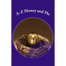 A-Z Money & Me: Financial Workbook for Kids