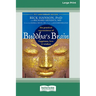 Buddha's Brain: The Practical Neuroscience of Happiness, Love, and Wisdom (16pt Large Print Edition)