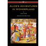 Alice's Adventures in Wonderland (Wisehouse Classics - Original 1865 Edition with the Complete Illustrations by Sir John Tenniel)