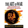 The Art of War: Organized for Decision Making