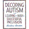 Decoding Autism and Leading the Way to Successful Inclusion