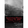 Inconvenient History Vol VI, 2014