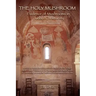 The Holy Mushroom: Evidence of Mushrooms in Judeo-Christianity