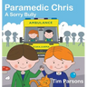 Paramedic Chris: A Sorry Bully