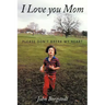 I Love you Mom: Please Don't Break My Heart
