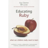 Educating Ruby: What Our Children Really Need to Learn