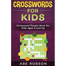 Crosswords for Kids: Crossword Puzzle Book for Kids Ages 8 and Up