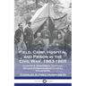 Field, Camp, Hospital and Prison in the Civil War, 1863-1865: Charles A. Humphreys, Chaplain, Second Massachusetts Cavalry Volunteers