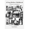 A Frog Hollow Childhood: A Memoir of Hartford
