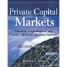 Private Capital Markets, + Website: Valuation, Capitalization, and Transfer of Private Business Interests