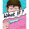 What IF: An Infertile Graphic Novel