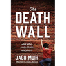 The Death Wall: And other early stories and poems