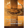 Christianity and Homosexuality Reconciled: New Thinking for a New Millennium!