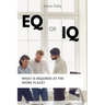 EQ or IQ- What is required at the work place?