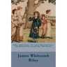 Riley child-rhymes. By: James Whitcomb Riley and With hoosier pictures by: Will Vawter
