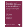 Descriptive and theoretical approaches to African linguistics