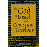 God of Israel and Christian Theology