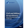 Civil and Military Airworthiness: Recent Developments and Challenges