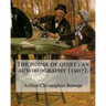 The house of quiet: an autobiography (1907). By: Arthur Christopher Benson: Arthur Christopher Benson (24 April 1862 - 17 June 1925) was a