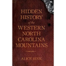 Hidden History of the North Carolina Mountains