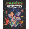 Fairies Coloring Book: Creative Haven Magical Fairies Coloring Book for kids & adults