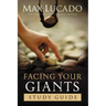 Facing Your Giants Study Guide: Discover More about the King David of the Bible and How to Defeat Your Goliath. the Perfect Gift for Fans of House of