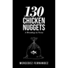 130 Chicken Nuggets: A Breakup in Verse
