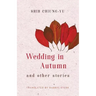 Wedding in Autumn and Other Stories