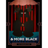 & more black