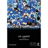 Digital Storytelling: Capturing Lives, Creating Community