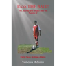 Pass the Ball!: The Journey and Impact after the Suicide of Wade Devin Mulligan-Adams