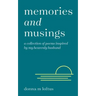Memories and Musings: A Collection of Poems Inspired by My Heavenly Husband