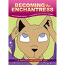 Becoming the Enchantress: A Magical Transgender Tale
