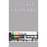 AA and Christianity: A Biblical Critique of 12 Step Programs