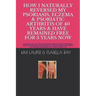 How I Naturally Reversed My Psoriasis, Eczema and Psoriatic Arthritis of 40 Years and Have Remained Free for 3 Years Now: AUTO IMMUNE, GLUTEN FREE, DA
