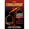 The Challenge: Dare to Weigh the Evidence!