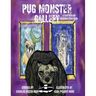Pug Monster Gallery: A Very Unscary Coloring Story Book