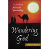 Wandering God: A Study in Nomadic Spirituality