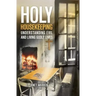 Holy Housekeeping: Understanding Evil and Living Godly Lives