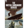 The British Submarine Service: the Royal Navy & the Submersible War 1914-1918